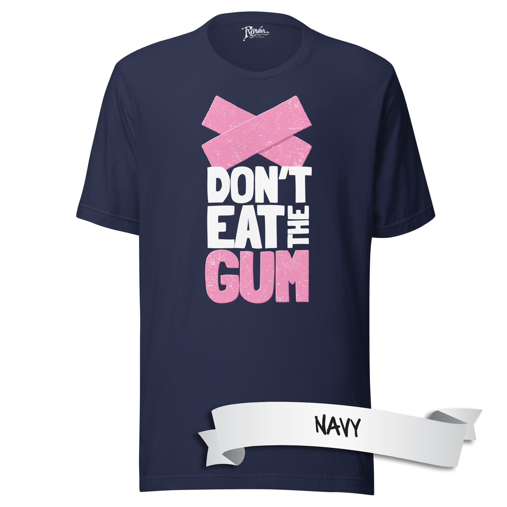 Don't Eat the Gum Unisex t-shirt