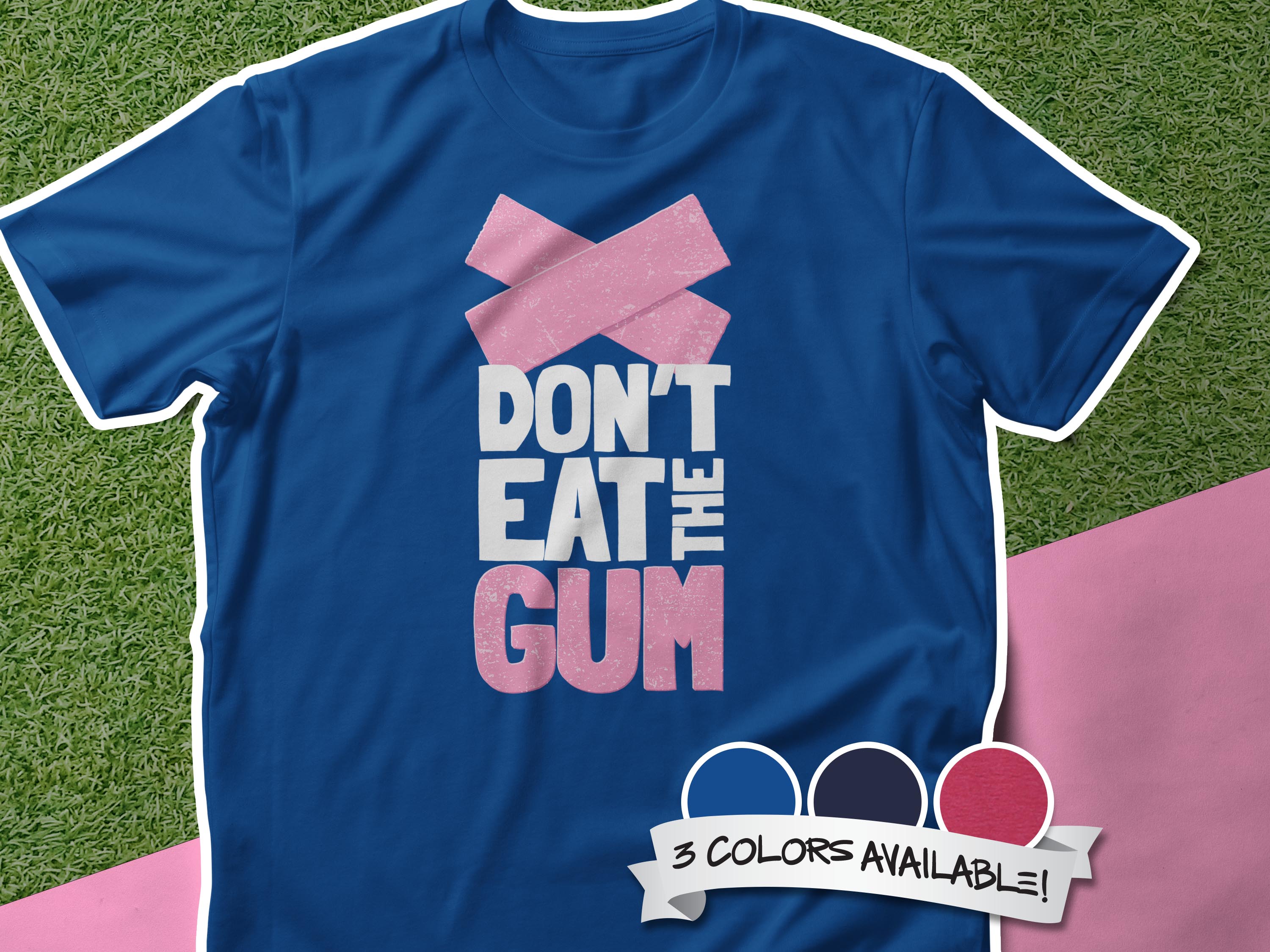 Don't Eat the Gum Unisex t-shirt